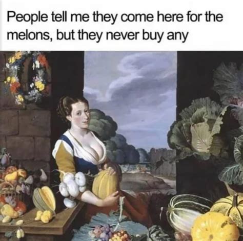 melons. tube|She thought she got some melons : r/HolUp